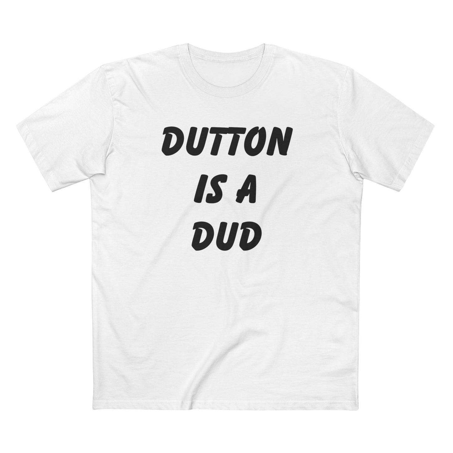 Dutton is a dud