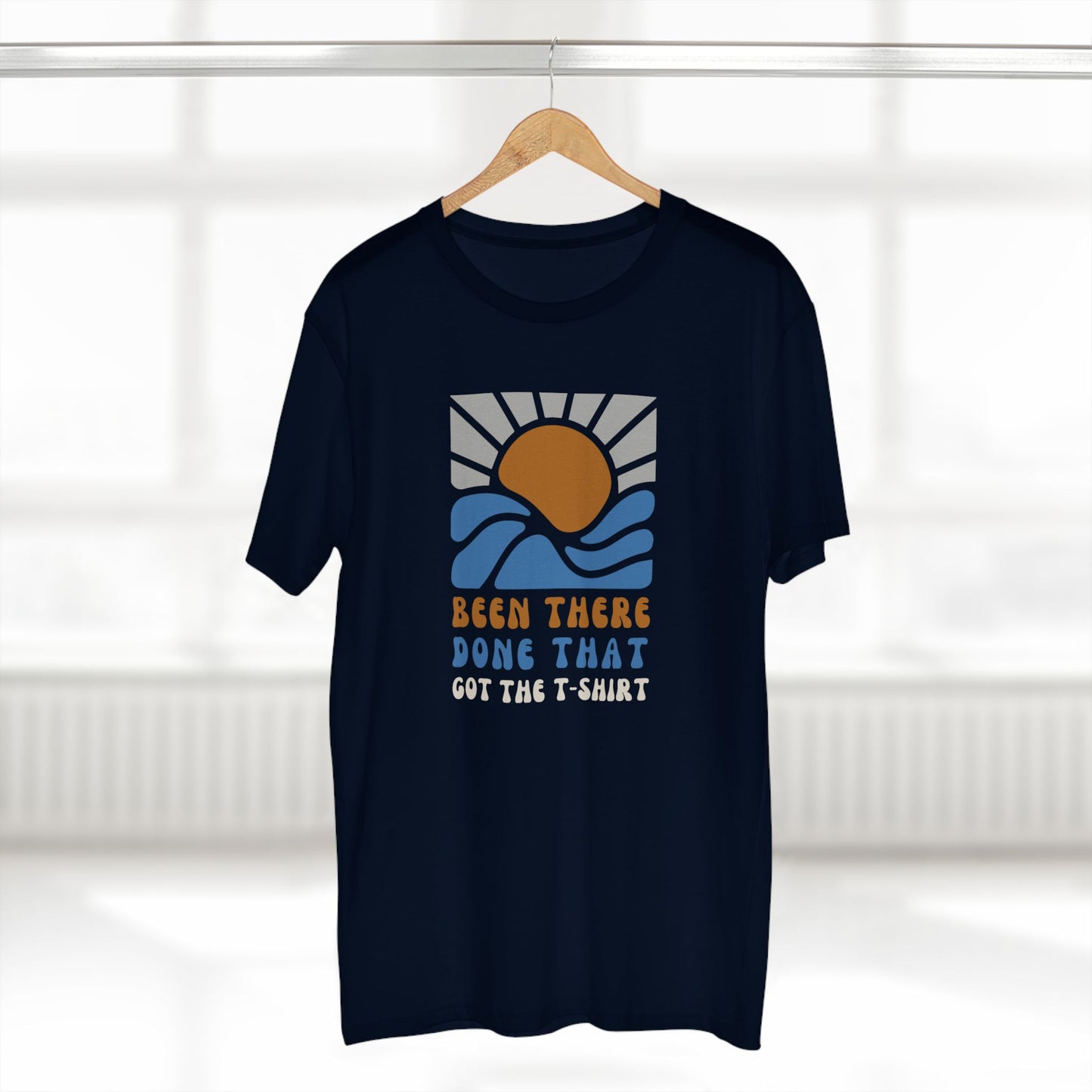 BEEN THERE, DONE THAT, GOT THE T-SHIRT | Funny travel merch tee