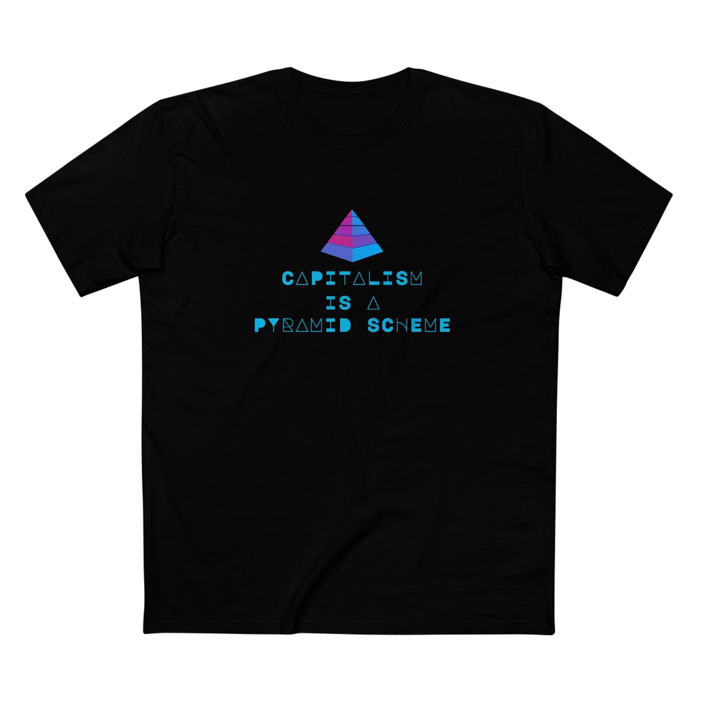 Modern design t-shirt that says Capitalism is a pyramid scheme