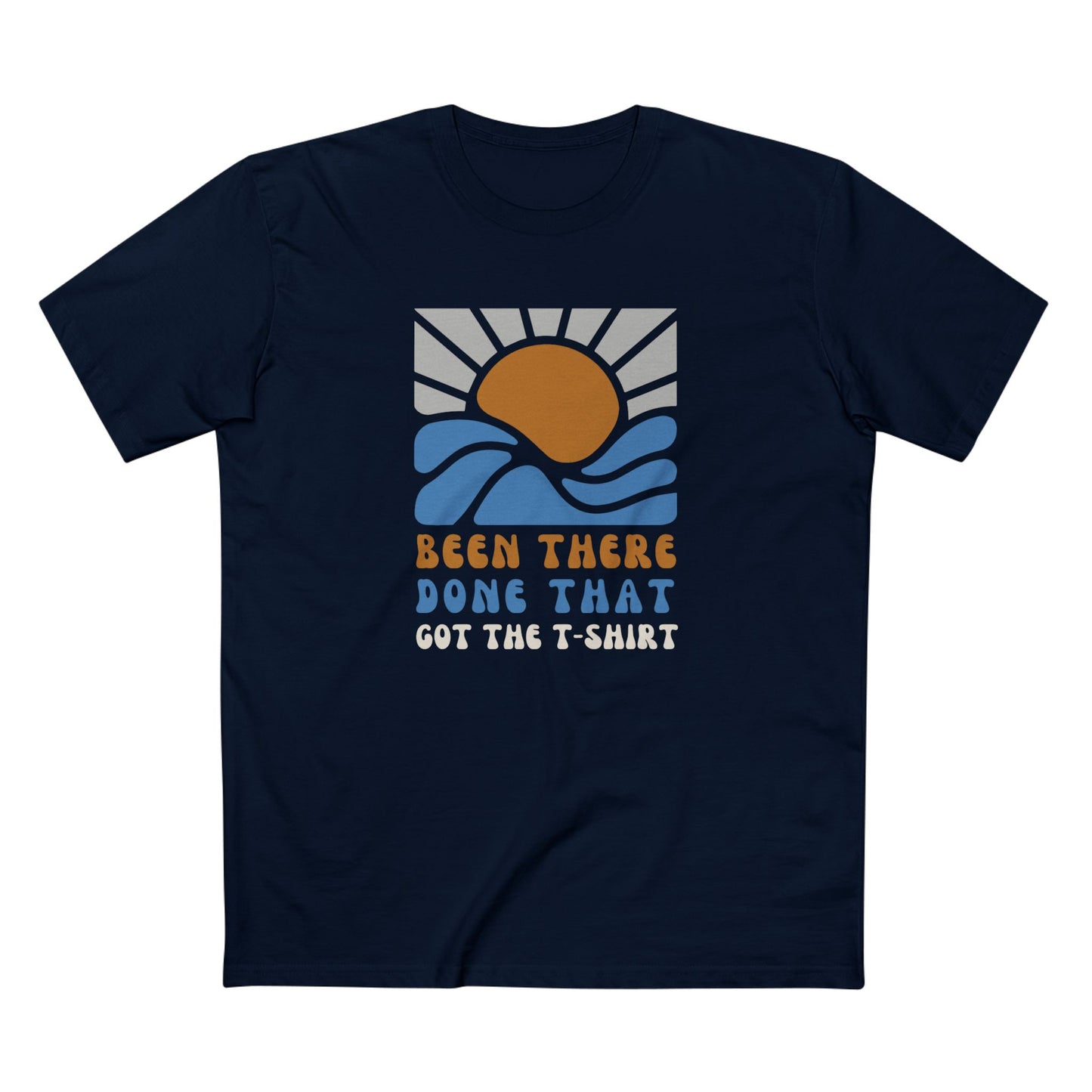 Funny T-shirt with sun and waves image with text saying Been There Done That Got the T-shirt