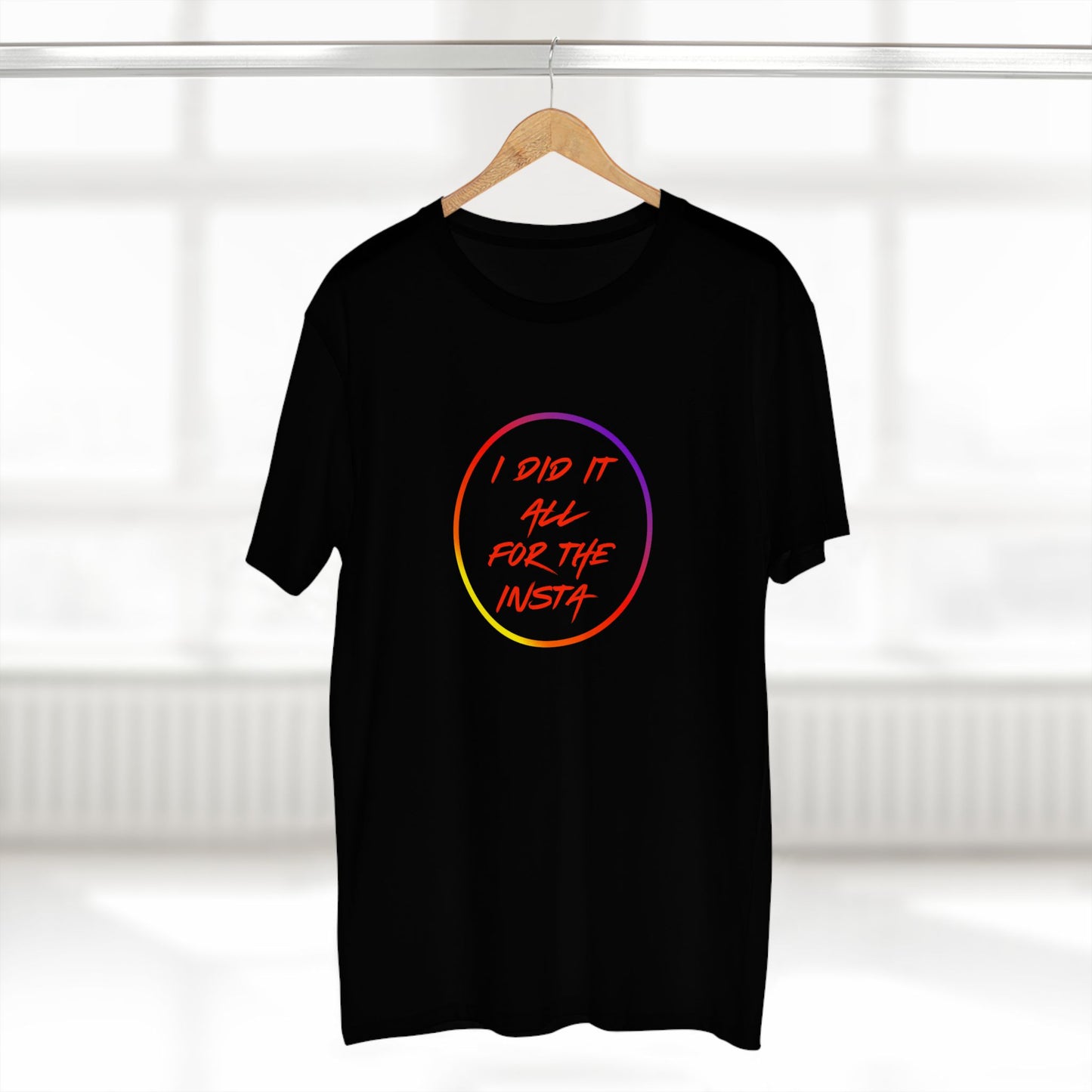 I DID IT ALL FOR THE INSTA | Social media T-shirt