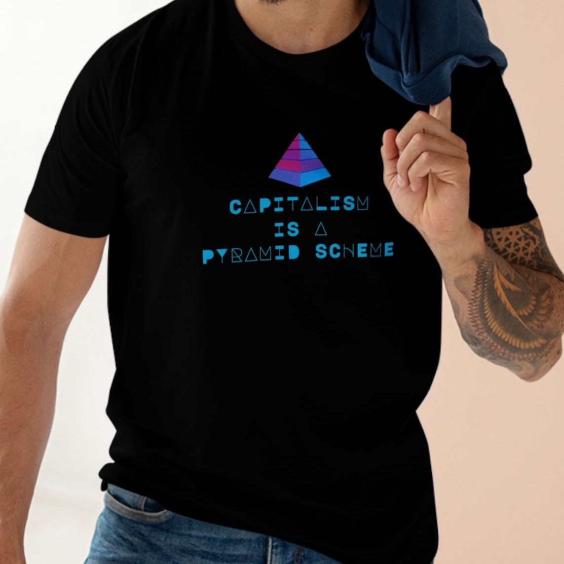 CAPITALISM IS A PYRAMID SCHEME | Political statement t-shirt