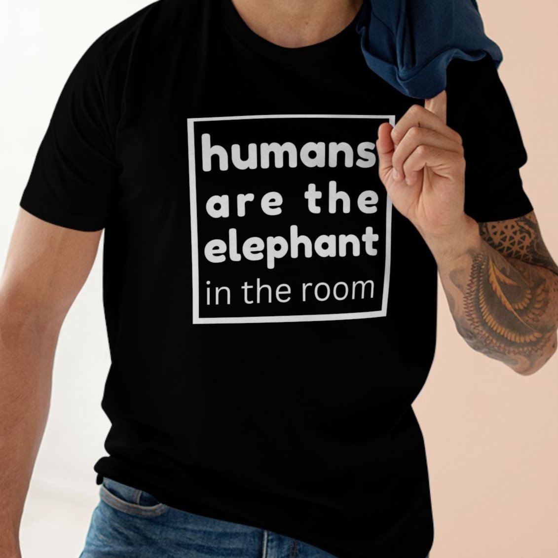 HUMANS ARE THE ELEPHANT IN THE ROOM | Climate Change Awareness T-Shirt