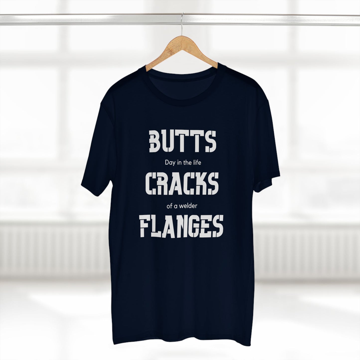 BUTTS, CRACKS, FLANGES | Day in the life of a welder t-shirt