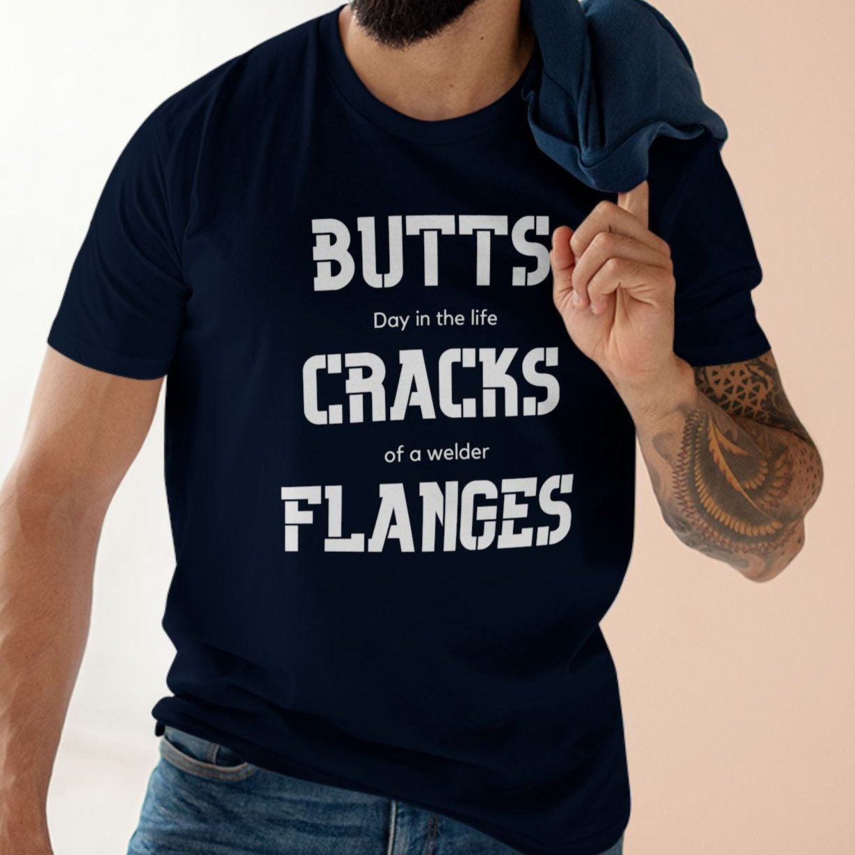 BUTTS, CRACKS, FLANGES | Day in the life of a welder t-shirt