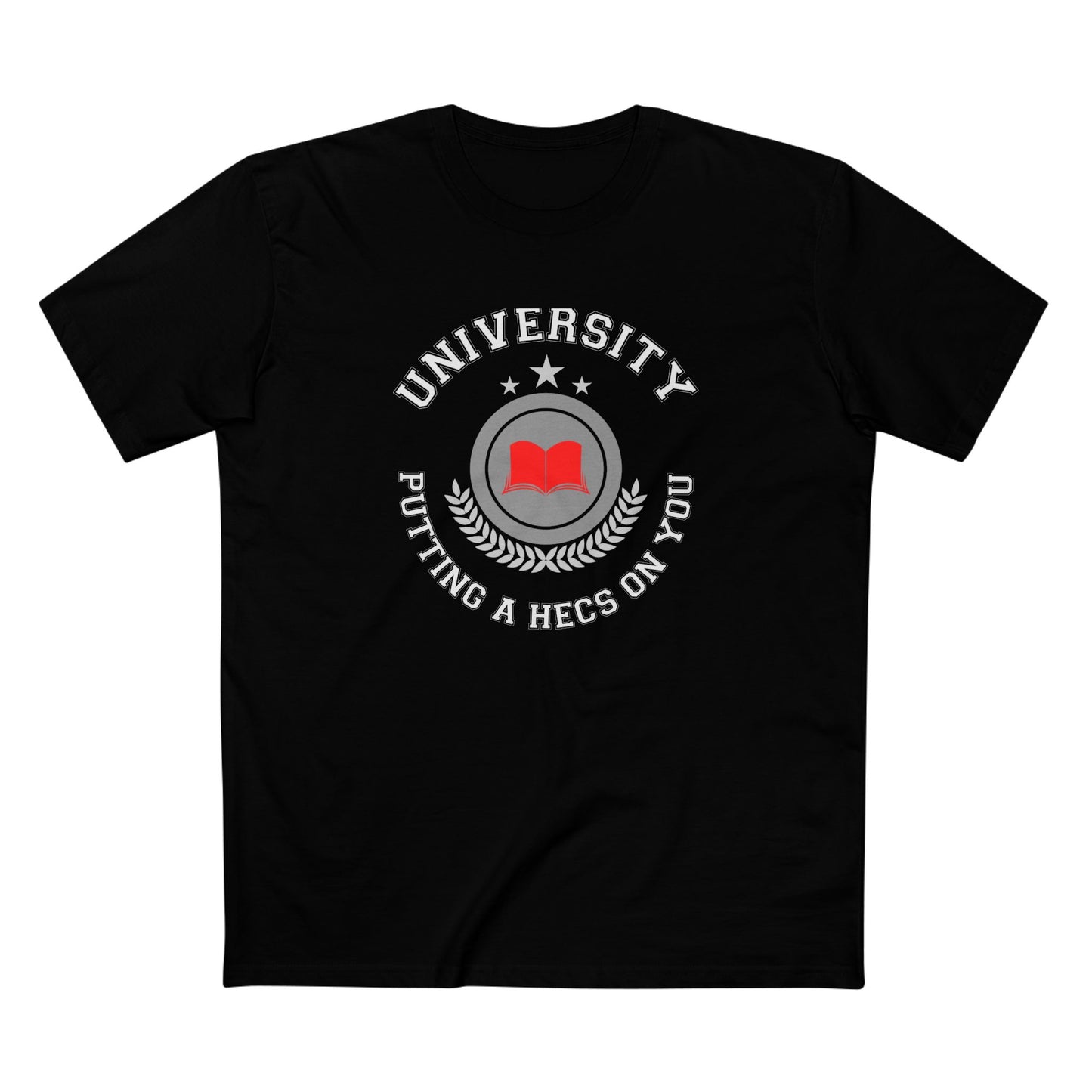 UNIVERSITY PUTTING A HECS ON YOU | Play-on-words tee