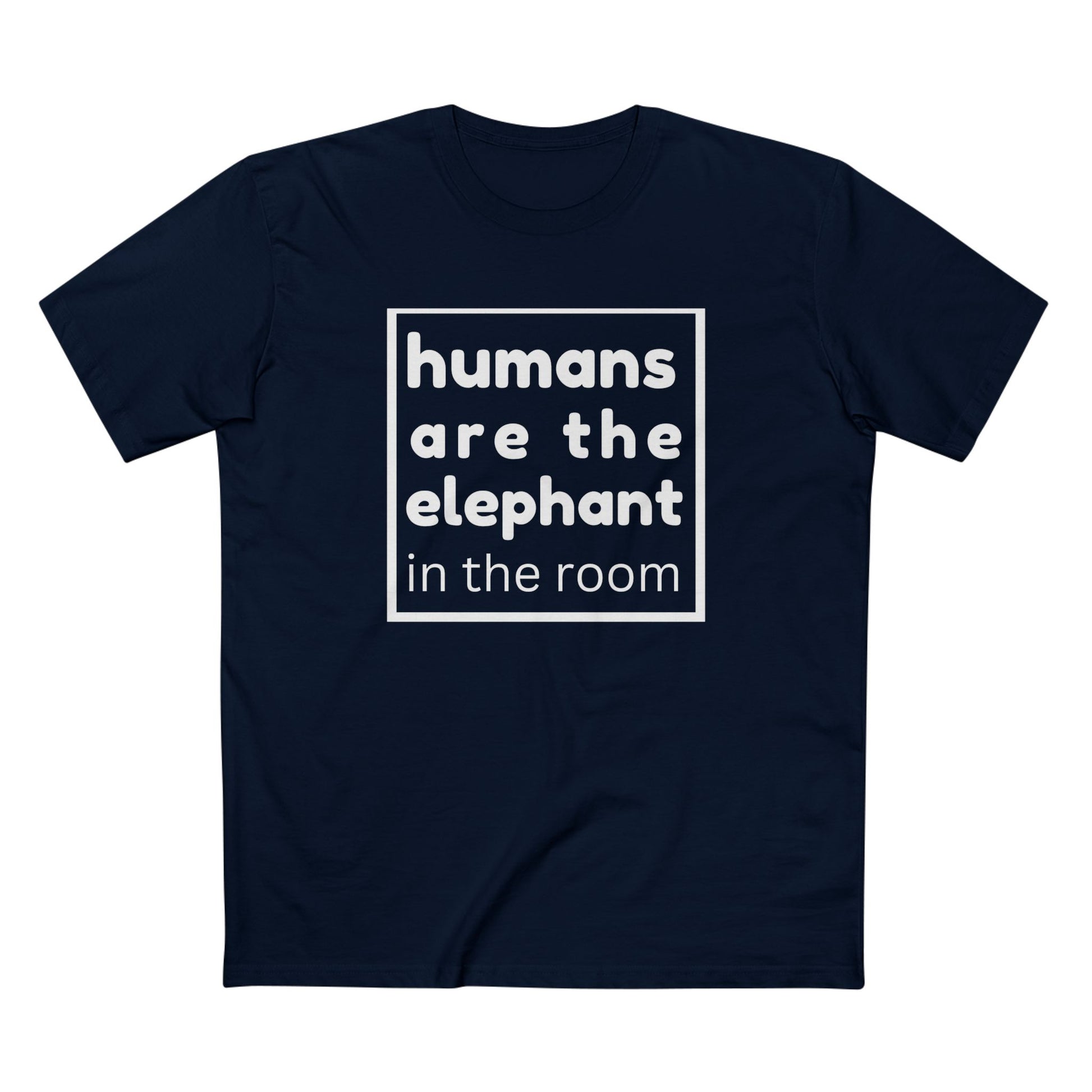 Climate change awareness t-shirt with the saying Humans are the elephant in the room
