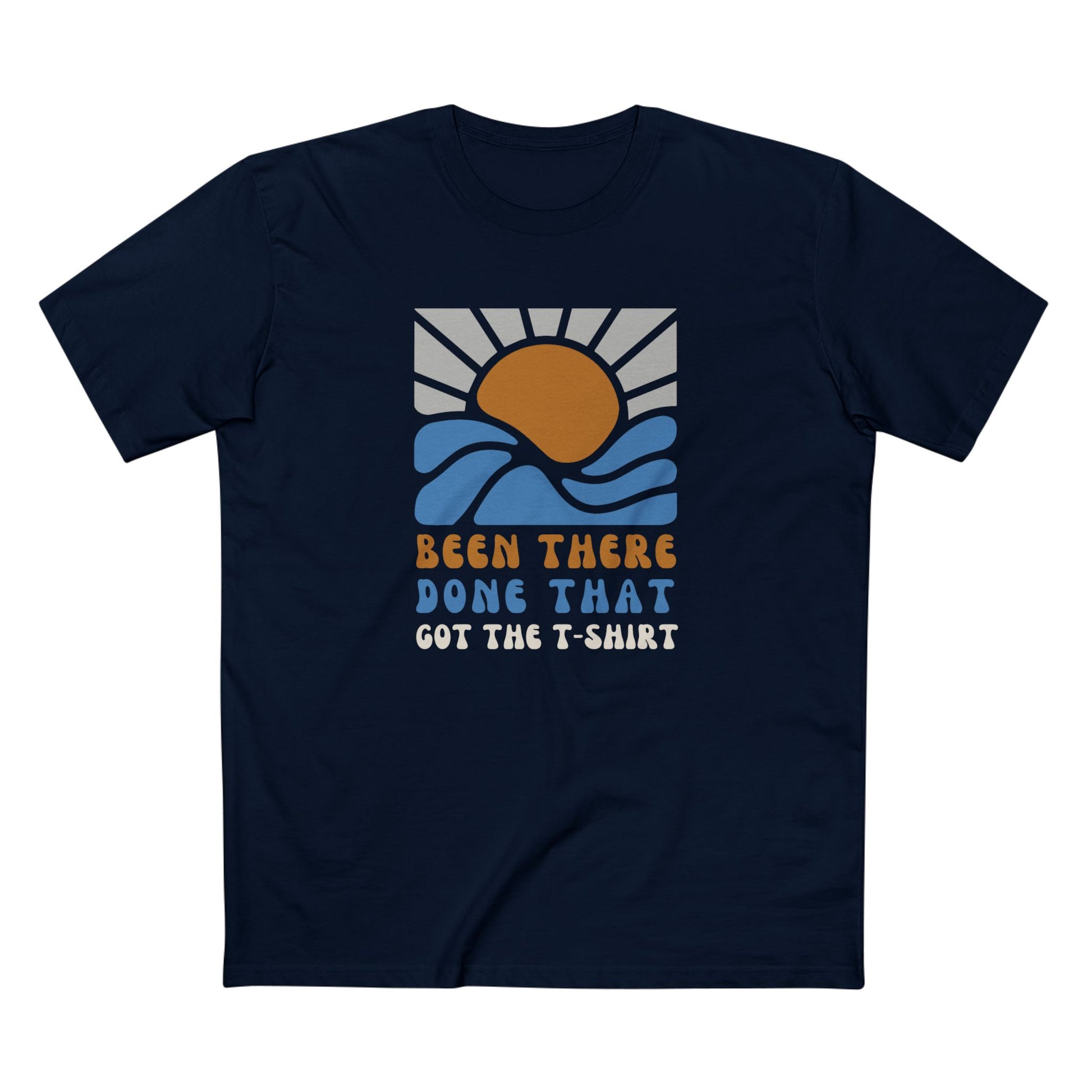 Funny T-shirt with sun and waves image with text saying Been There Done That Got the T-shirt
